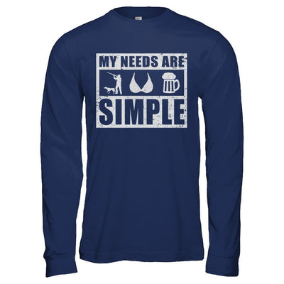 My Needs Are Simple Hunting Boobs Beer T-Shirt & Hoodie | Teecentury.com
