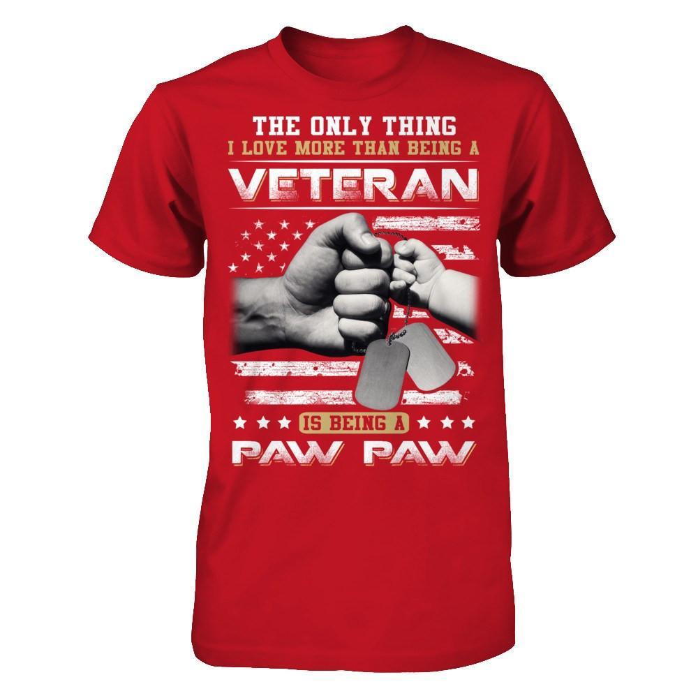 I Love More Than Being A Veteran Is Being A Paw Paw T-Shirt & Hoodie | Teecentury.com
