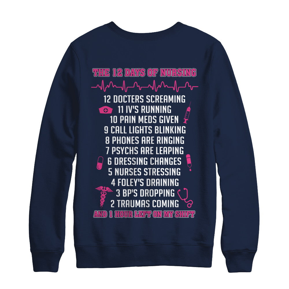 Nurse 12 Days Of Nursing Funny T-Shirt & Sweatshirt | Teecentury.com