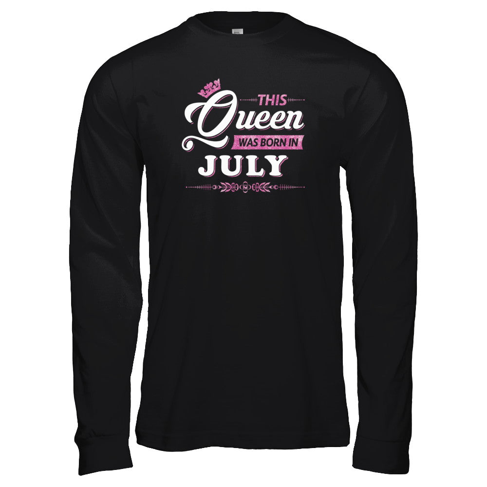 This Queen Was Born In July T-Shirt & Tank Top | Teecentury.com