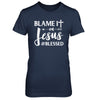 Blame It On Jesus Blessed Christian T-Shirt & Hoodie | Teecentury.com