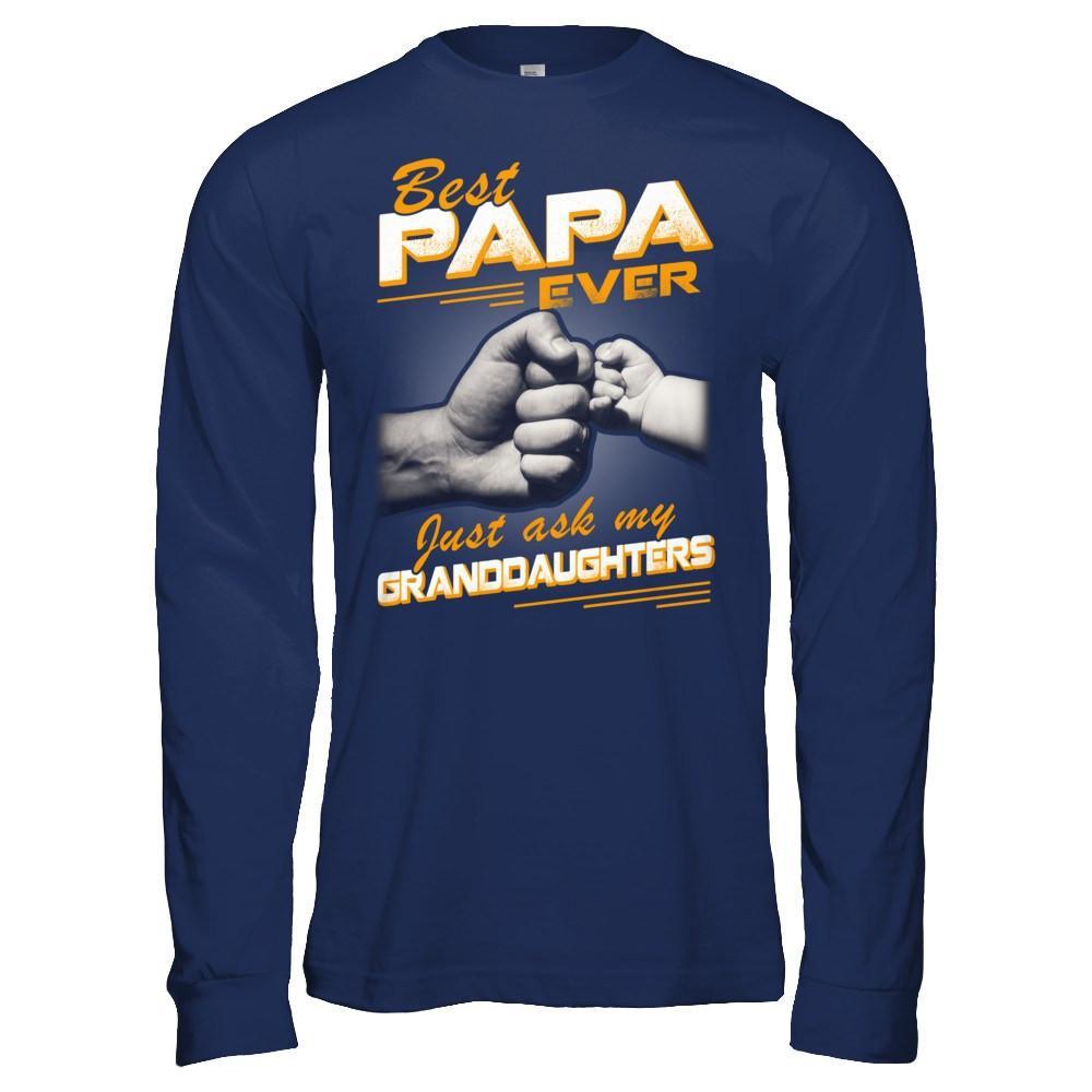 Best Papa Ever Just Ask My Granddaughters T-Shirt & Hoodie | Teecentury.com