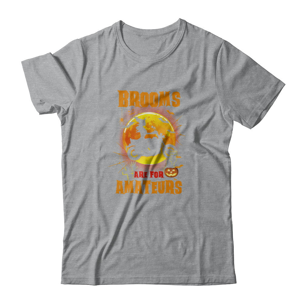 Brooms Are For Amateurs Funny Halloween Biker T-Shirt & Tank Top | Teecentury.com
