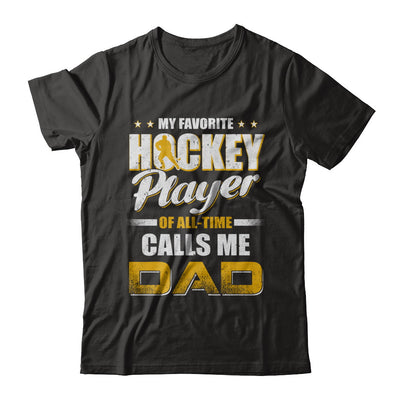 My Favorite Hockey Player Calls Me Dad Hockey T-Shirt & Hoodie | Teecentury.com