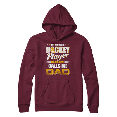 My Favorite Hockey Player Calls Me Dad Hockey T-Shirt & Hoodie | Teecentury.com