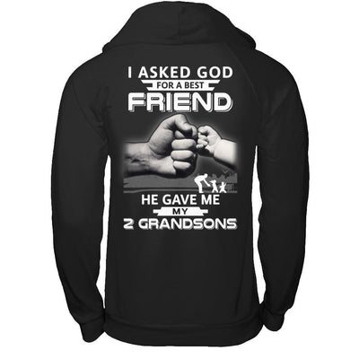 I Asked God For A Best Friend He Gave Me My Two Grandsons T-Shirt & Hoodie | Teecentury.com