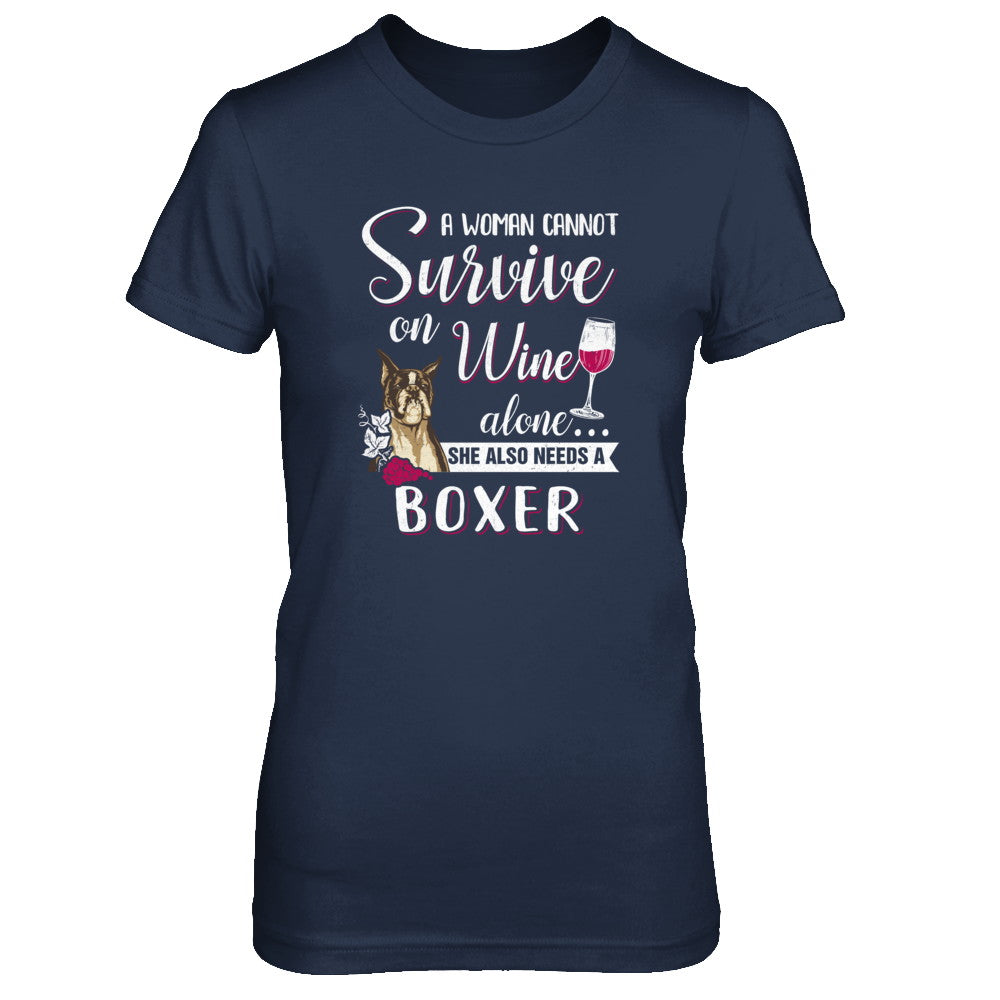 A Woman Can't Survive On Wine Alone Boxer Dog T-Shirt & Tank Top | Teecentury.com