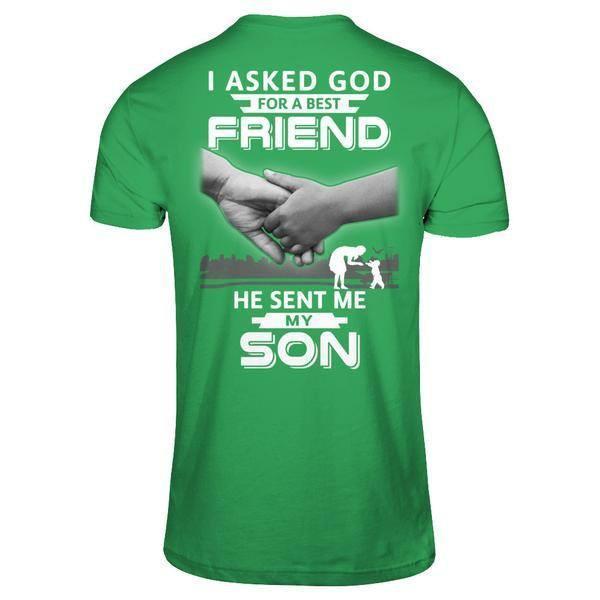 I Asked God For A Best Friend He Sent Me My Son T-Shirt & Hoodie | Teecentury.com