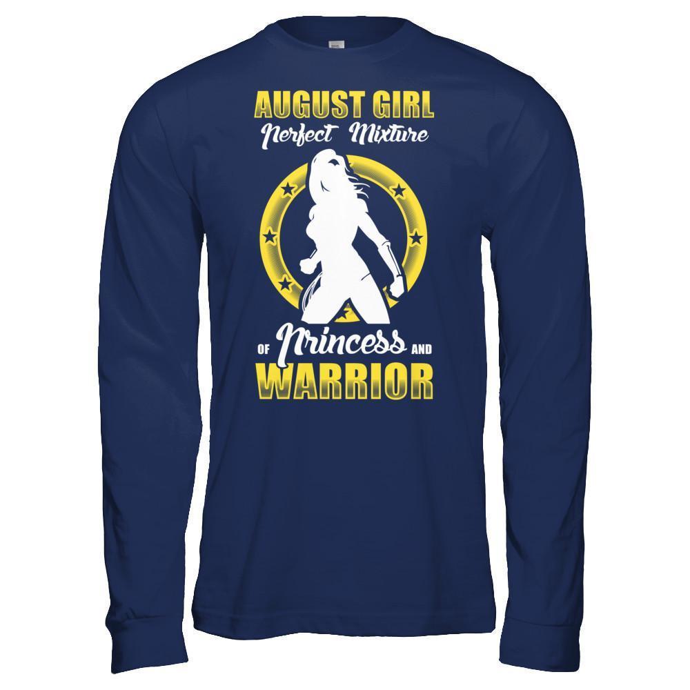 August Girl Perfect Mixture Of Princess And Warrior T-Shirt & Hoodie | Teecentury.com