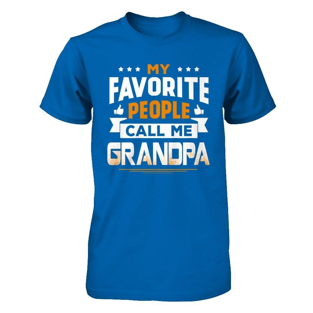 My Favorite People Call Me Grandpa T-Shirt & Hoodie | Teecentury.com