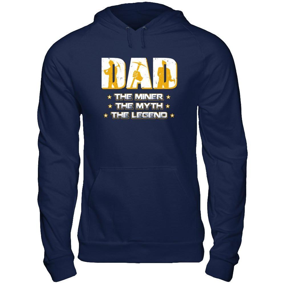 Dad The Miner The Myth The Legend T-Shirt & Hoodie | Teecentury.com