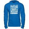 All Men Are Created Equal But Only The Best Are Born In February T-Shirt & Hoodie | Teecentury.com