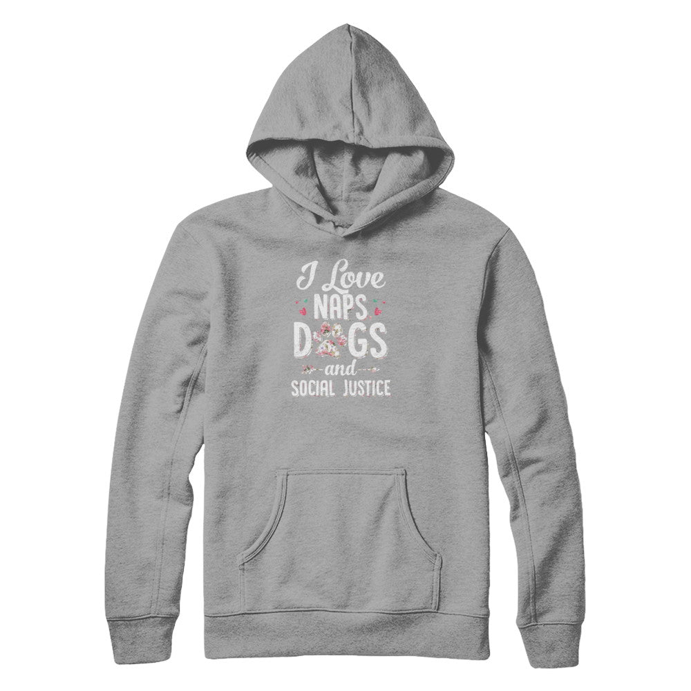 I Love Naps Dogs And Social Justice Dog Gift For Women T-Shirt & Tank Top | Teecentury.com