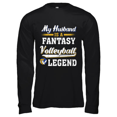 My Husband Is A Fantasy Volleyball Legend T-Shirt & Hoodie | Teecentury.com