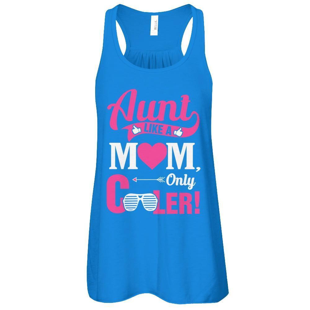 Aunt Like A Mom Only Cooler T-Shirt & Tank Top | Teecentury.com
