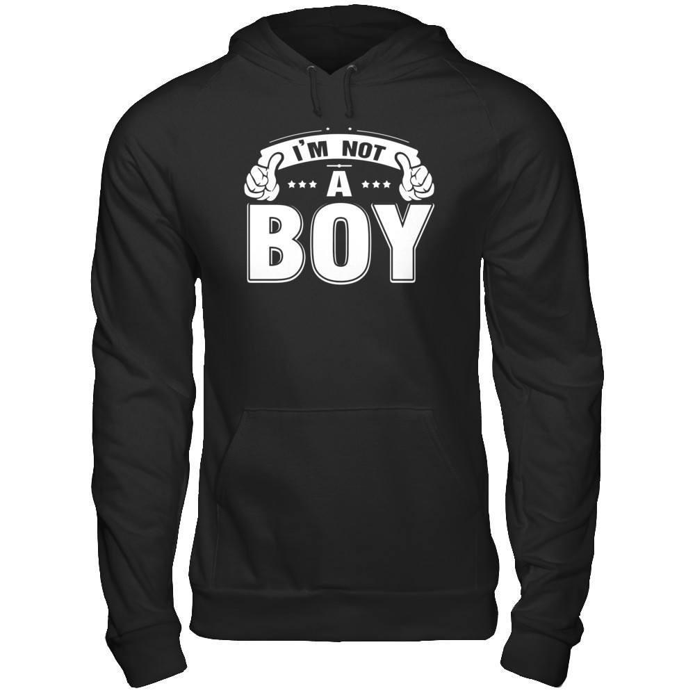 I'm Not A Boy T-Shirt & Hoodie | Teecentury.com