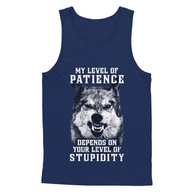 Wolf Men My Level Of Patience Depends On Your Level Of Stupidity T-Shirt & Hoodie | Teecentury.com