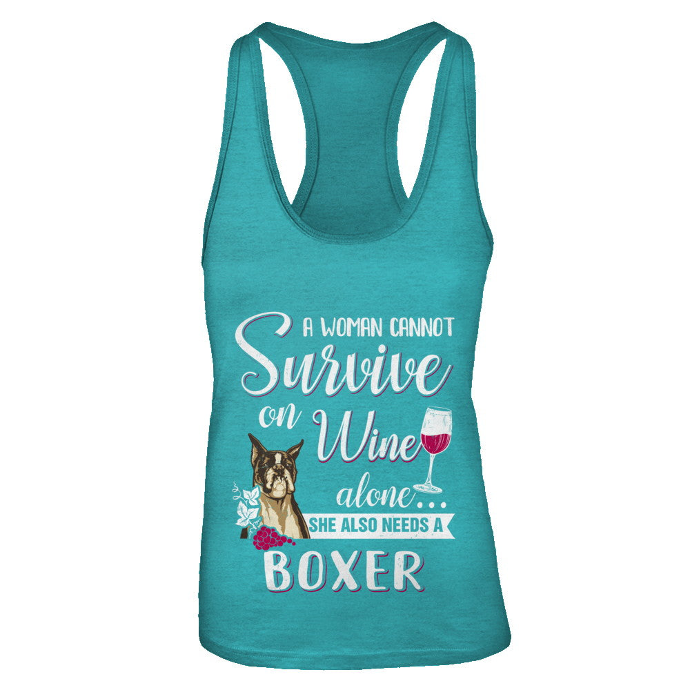 A Woman Can't Survive On Wine Alone Boxer Dog T-Shirt & Tank Top | Teecentury.com
