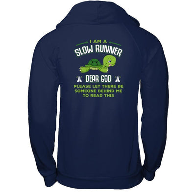 I Am A Slow Runner Dear God Please Let There Be Someone Behind Me To Read This T-Shirt & Tank Top | Teecentury.com