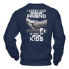 I Asked God For A Best Friend He Sent Me My Kids T-Shirt & Hoodie | Teecentury.com