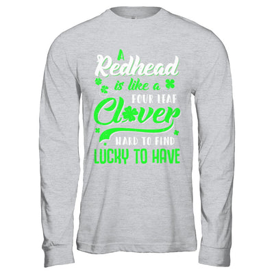 A Redhead Is Like A Four Leaf Clover Hard To Find T-Shirt & Hoodie | Teecentury.com