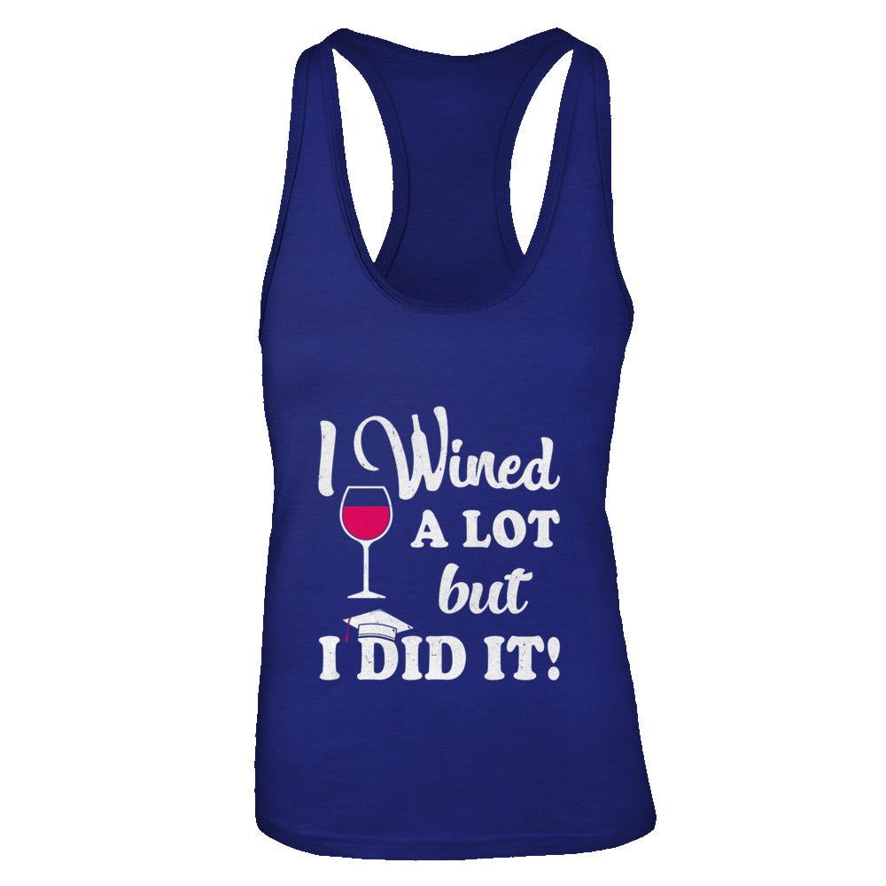 Graduation Masters Degree Gift I Did It Wine Lovers T-Shirt & Tank Top | Teecentury.com