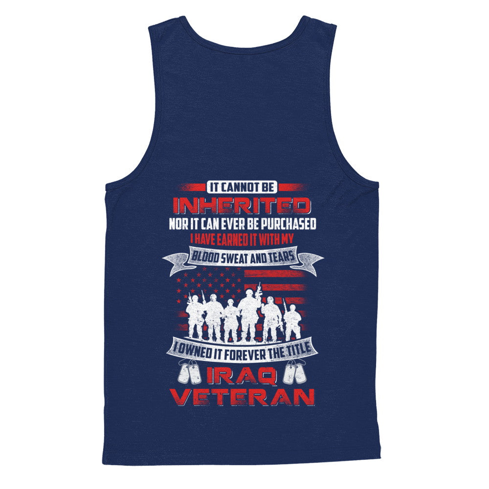 It Cannot Be Inherited I Owned It Forever The Title Iraq Veteran T-Shirt & Hoodie | Teecentury.com