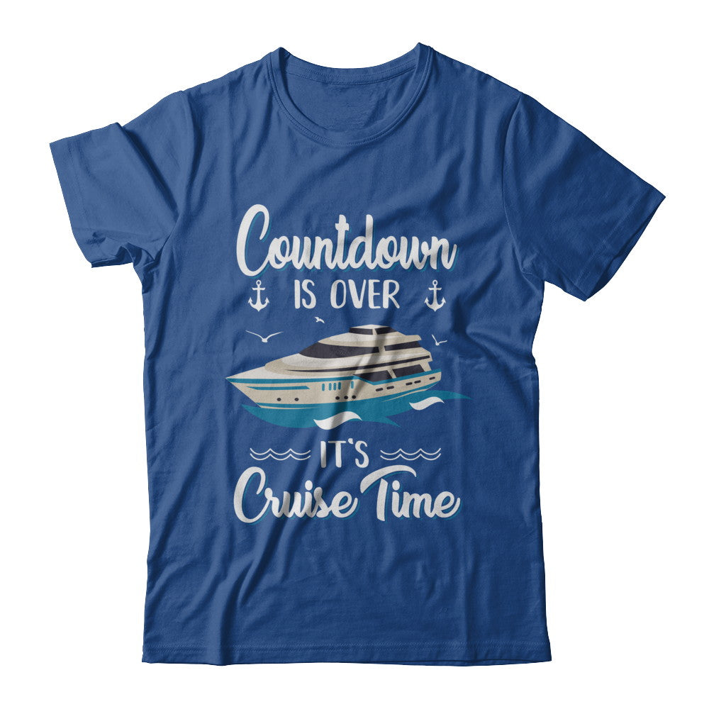 Countdown Is Over It's Cruise Time Vacation T-Shirt & Hoodie | Teecentury.com