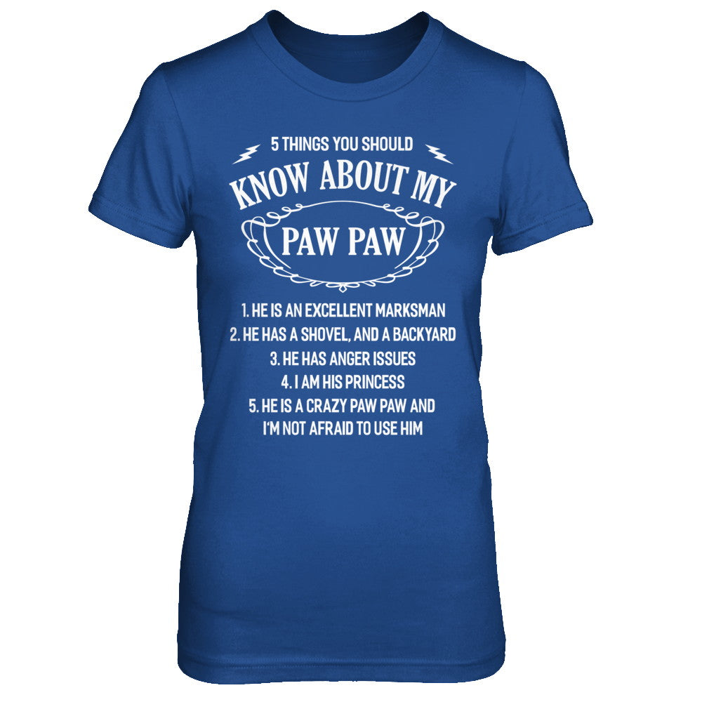 5 Things You Should Know About My Paw Paw Granddaughter T-Shirt & Sweatshirt | Teecentury.com