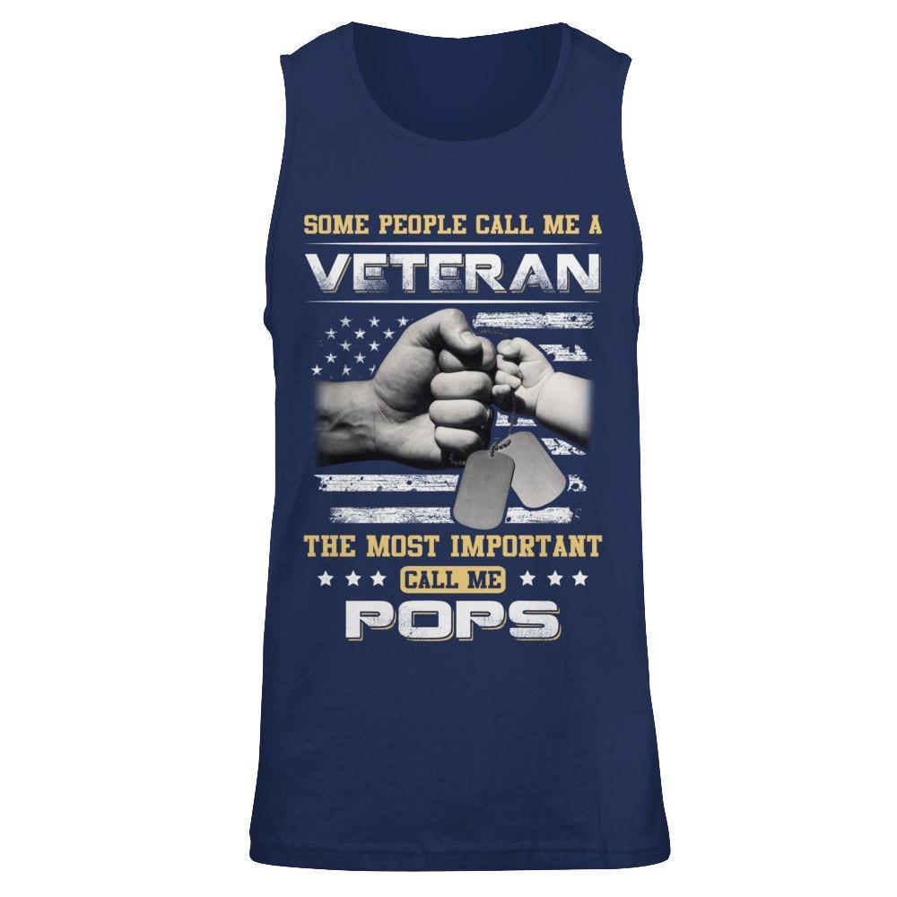 Some People Call Me Veteran The Most Important Call Me Pops T-Shirt & Hoodie | Teecentury.com