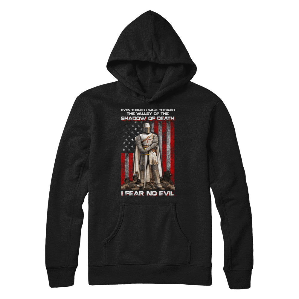 Knight Templar I Walk Through Shadow Of Death I Fear No Evil T-Shirt & Hoodie | Teecentury.com