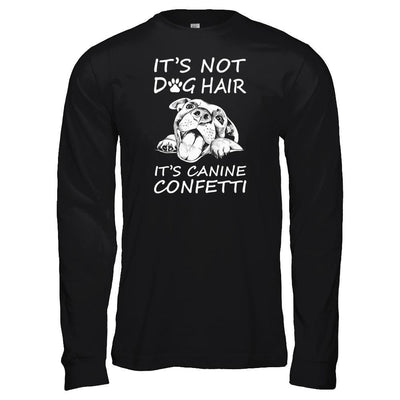 It’s Not Dog Hair It’s Canine Confetti T-Shirt & Tank Top | Teecentury.com