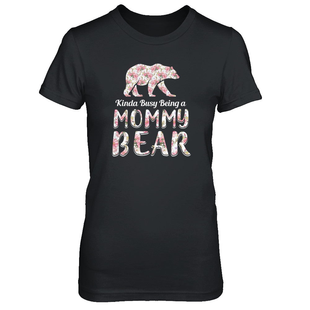 Mommy Bear Dinosaur Kinda Busy Being A Mommybear T-Shirt & Tank Top | Teecentury.com