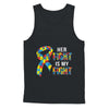 Her Fight Is My Fight Autism Awareness T-Shirt & Hoodie | Teecentury.com