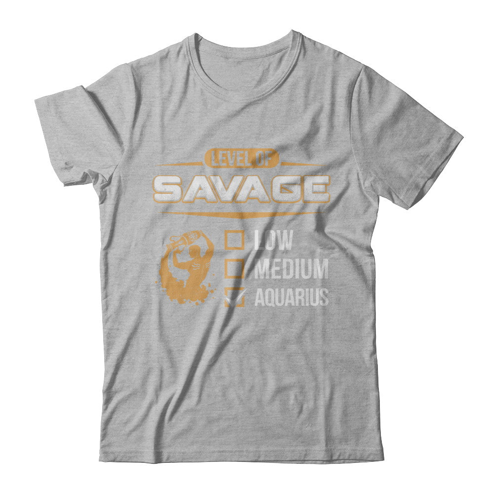Level Of Savage Aquarius T-Shirt & Hoodie | Teecentury.com