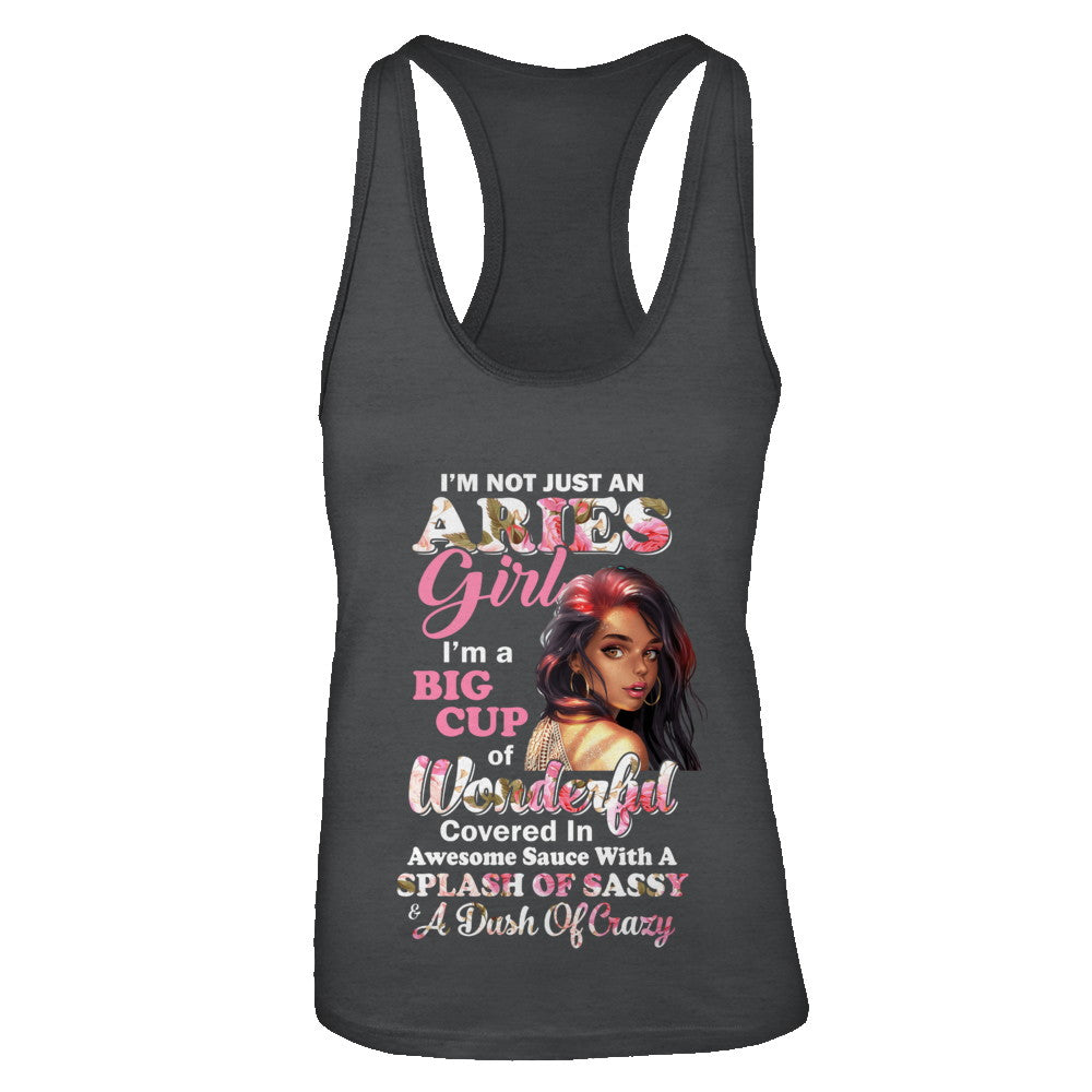 I'm Not Just An Aries Girl March April Birthday Gifts T-Shirt & Tank Top | Teecentury.com