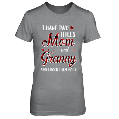 Red Plaid I Have Two Titles Mom And Granny T-Shirt & Hoodie | Teecentury.com