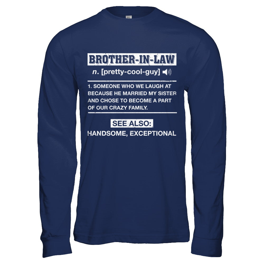 Brother-In-Law Funny Meaning Definition T-Shirt & Hoodie | Teecentury.com