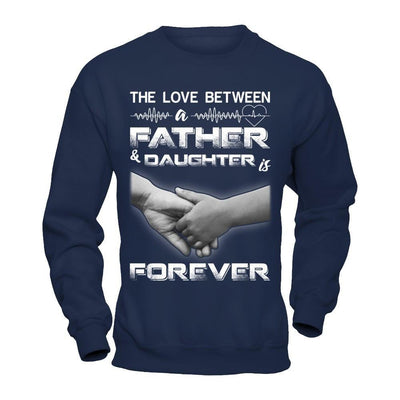 The Love Between A Father and Daughter Is Forever T-Shirt & Hoodie | Teecentury.com