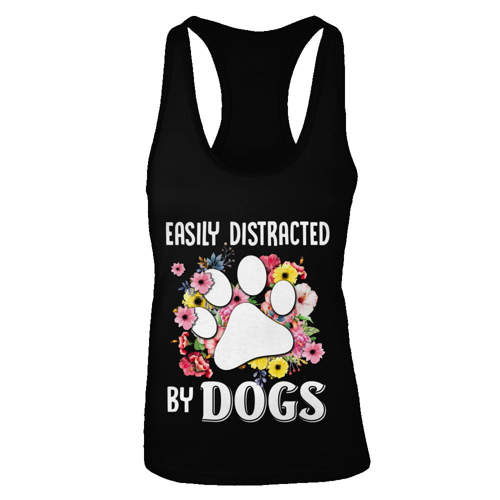 Easily Distracted By Dogs T-Shirt & Tank Top | Teecentury.com
