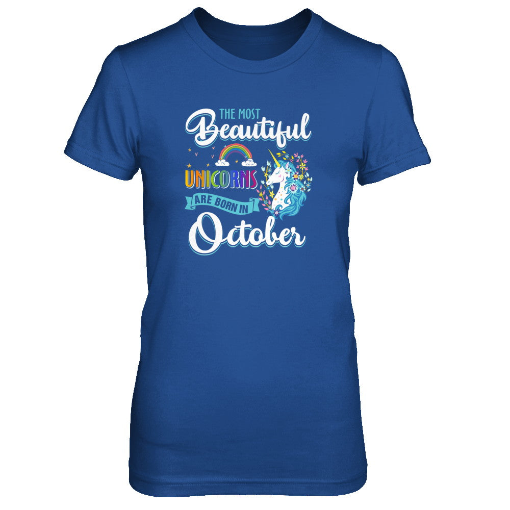 The Most Beautiful Unicorns Are Born In October Birthday T-Shirt & Tank Top | Teecentury.com