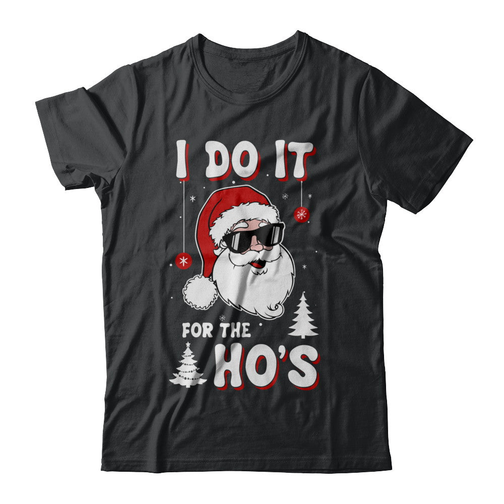 Funny Christmas Santa Ho Shirt Gift Cute Xmas Santa Naughty Funny Christmas Santa Ho Shirt Gift Cute Xmas Santa Naughty