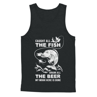 Caught All The Fish Drank All The Beer Dad Fishing T-Shirt & Hoodie | Teecentury.com