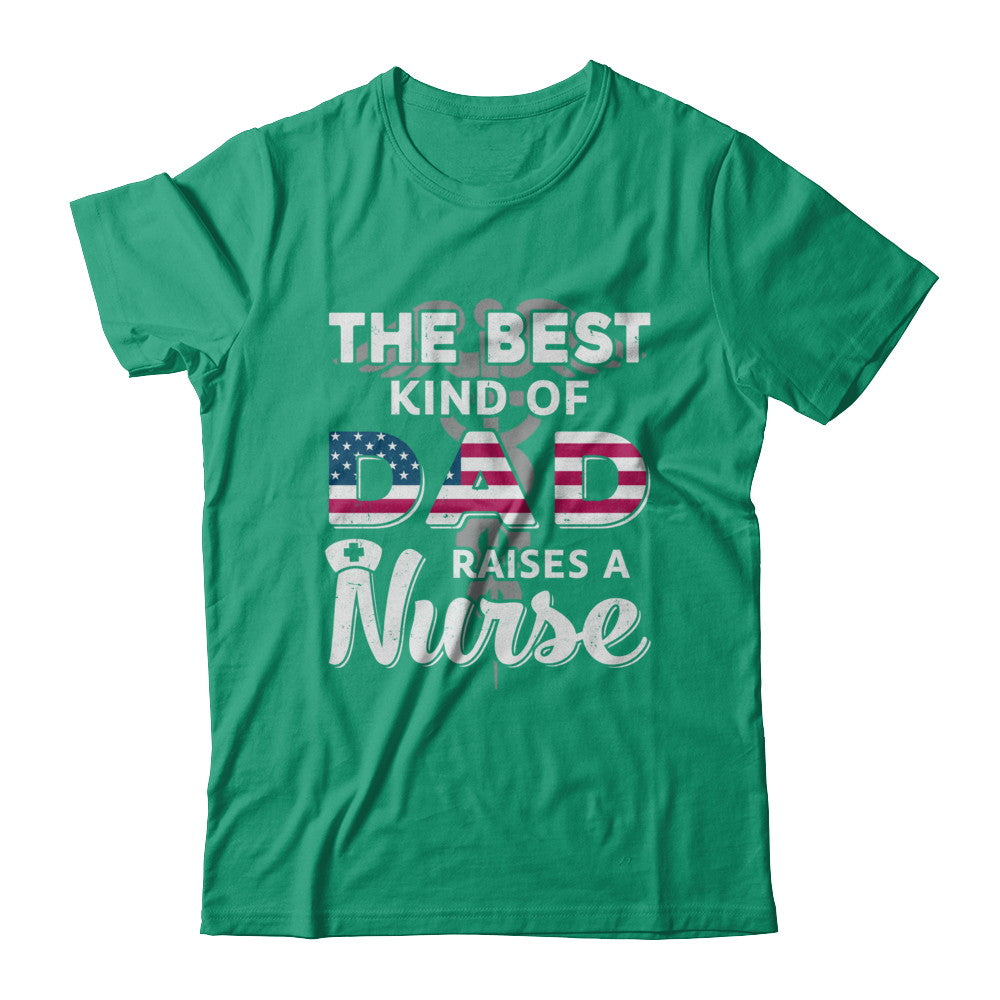 Best Dad Raises A Nurse Fathers Day Gift T-Shirt & Hoodie | Teecentury.com