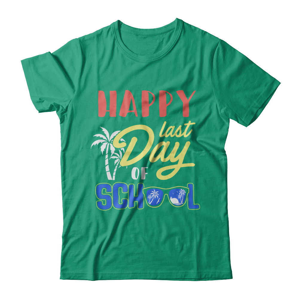 Happy Last Day Of School Students Teachers Graduated T-Shirt & Hoodie | Teecentury.com