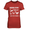 Behind Every Good Woman Are A Lot Of Chickens T-Shirt & Hoodie | Teecentury.com
