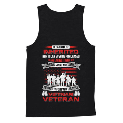 It Cannot Be Inherited I Owned It Forever The Title Vietnam Veteran T-Shirt & Hoodie | Teecentury.com