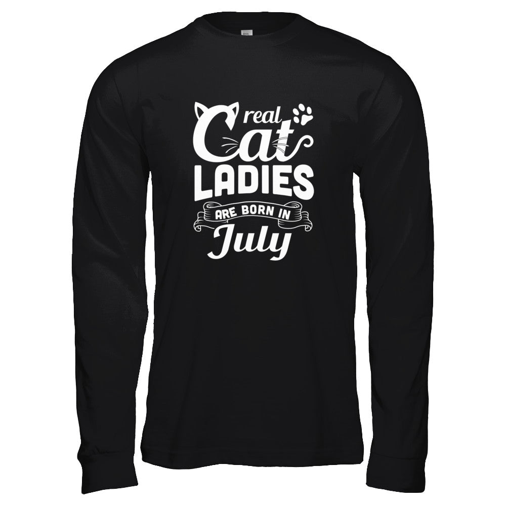 Real Cat Ladies Are Born In July Cat Day T-Shirt & Tank Top | Teecentury.com