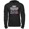 I Once Protected Her She Protects Me Proud Army Dad T-Shirt & Hoodie | Teecentury.com