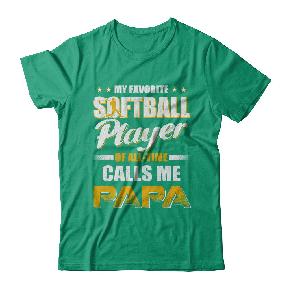 My Favorite Softball Player Calls Me Papa Softball T-Shirt & Hoodie | Teecentury.com